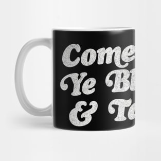 Come Out, Ye Black and Tans / Faded Style Vintage Design Mug